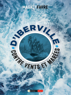 cover image of D'Iberville contre vents et marées